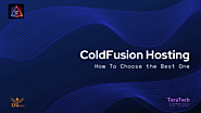 Adobe ColdFusion Hosting (How To Choose the Best One) - ColdFusion