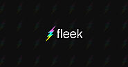 Fleek: Build on the New Internet