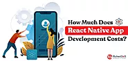 How Much Does React Native App Development Cost in 2023?