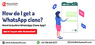 Why Invest in a WhatsApp Clone App for Seamless Communication?