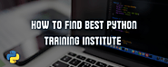 Steps to identify best python training institute in Rohini