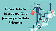 From Data to Discovery: The Journey of a Data Scientist