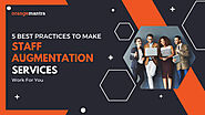 5 Best Practices To Make Staff Augmentation Services Work For You | Linkgeanie.com