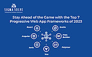 7 Best Progressive Web Apps Frameworks 2023