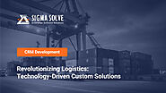 Revolutionizing Logistics: Technology-Driven Custom Solutions