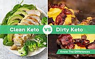 Clean Keto vs. Dirty Keto-Know The Differences
