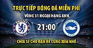 Trực tiếp Chelsea vs Brighton 21h00, ngày 15/04/2023 - Vebo TV