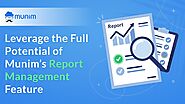 Leverage the Full Potential of Munim's Report Management Feature