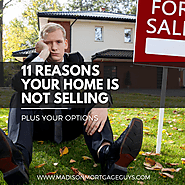 Why Your House Is Not Selling: Plus Your Options