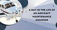 A Day in the Life of an Aircraft Maintenance Engineer