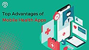 Top Advantages of Mobile Health Apps