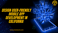 Design User-Friendly Mobile App Development in California - AmpleWork