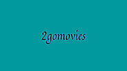 2Gomovies | 0Gomovies - Watch Movies Online Free - 2 Gomovies