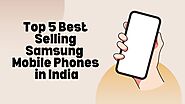 5 Best-Selling Samsung Mobile Phones