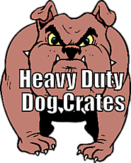 Best Heavy Duty Dog Crates - Sturdy and Affordable