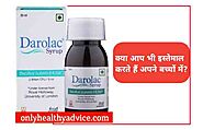 Darolac syrup in Hindi: उपयोग/खुराक/दुस्प्रभाव/सावधानियाँ - Only HEALTHY Advice-Health Expert