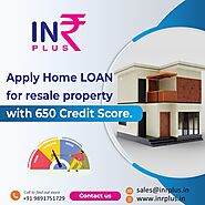 Home Loan for Resale Property with INR Plus Easy Steps