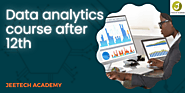 Data analytics course after 12th - Jeetech Academy