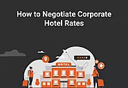 8 Tips to Negotiate Corporate Hotel Rates and Discounts | ITILITE