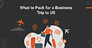 What to Pack for a Business Trip to US? | ITILITE