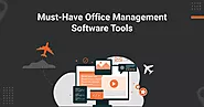 22 Must-have Office Management Software Tools