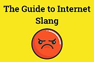 The Guide to Internet Slang - News Web Zone