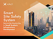 Smart Site Safety System Becoming Must-to-Use in Saudi Arabia’s Infrastructure Development