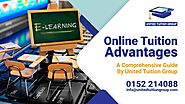 Online Tuition Advantages: A Comprehensive Guide By United Tuition Group