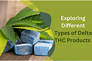 Exploring Different Types of Delta THC Products