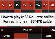How to play M88 Roulette online for real money | 88MYR guide