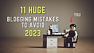 11 HUGE Blogging Mistakes to Avoid 2023 • Zero Planet