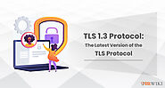 TLS 1.3: The Latest Version of the SSL/TLS Protocol