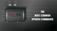 The Most Common OpenSSL Commands