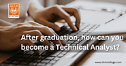 How do you become a Technical Analyst after graduation?