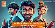 The Future of Business: How BBA Graduates are shaping the Corporate Landscape