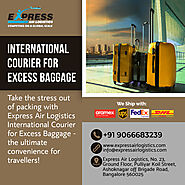 INTERNATIONAL COURIER FOR EXCESS BAGGAGE