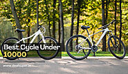 Top 7 Best Cycle Under 10000 For Adults in India 2023