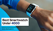 Top 5 Best Smartwatch Under 4000 in India 2023 March