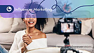 Influencer Marketing: Take advantage of your Brand's full potential to grow it
