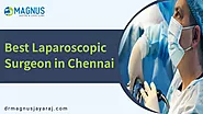 Top 10 Best Laparoscopic Surgeon In Chennai