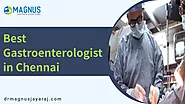 Best Gastroenterologist In Chennai | 100% Best Treatment