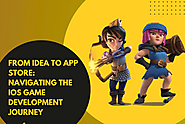 From Idea to App Store: Navigating the iOS Game Development Journey