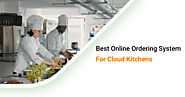 Best Online Ordering System For Cloud Kitchens?