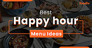 Happy Hour Menu Ideas for Restaurant in 2023