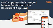 Restaurant Pre-Order System – A Truly Beneficial Way to Boost Restaurant Business