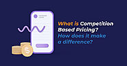 Understanding Competition-Based Pricing for Business Growth