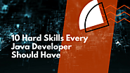 10 Hard Skills Every Java Developer Should Have