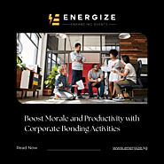 Boost Morale and Productivity with Corporate Bonding Activities – Energize Singapore