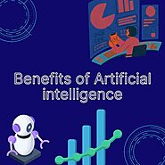 Benefits of Artificial intelligence