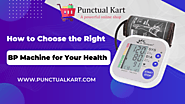 How to Choose the Right BP Machine for Your Health